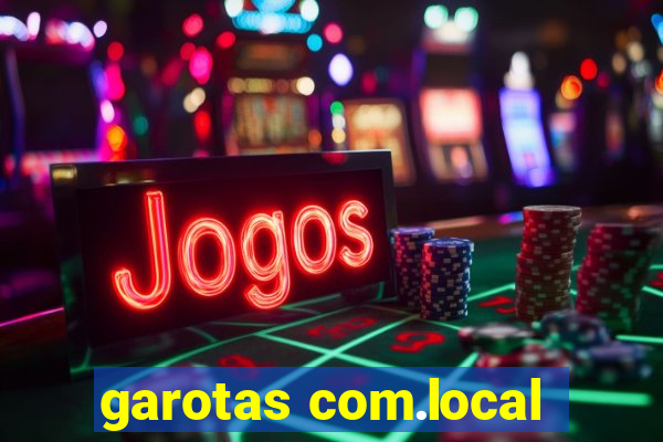 garotas com.local